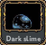 Dark slime